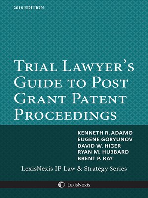 cover image of Trial Lawyer's Guide to Post Grant Patent Proceedings